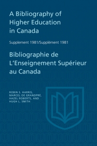 Cover image: A Bibliography of Higher Education in Canada Supplement 1981 / Bibliographie de l'enseignement supérieur au Canada Supplément 1981 1st edition 9781487591427
