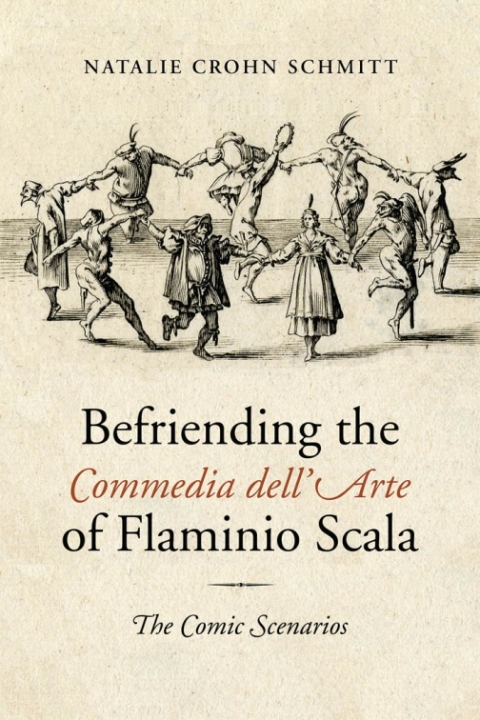Cover image for book Befriending the Commedia dell'Arte of Flaminio Scala