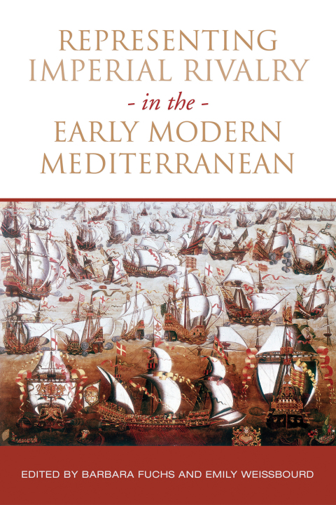 Cover image for book Representing Imperial Rivalry in the Early Modern Mediterranean