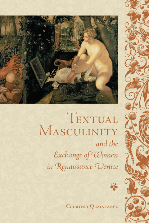 Cover image for book Textual Masculinity and the Exchange of Women in Renaissance Venice