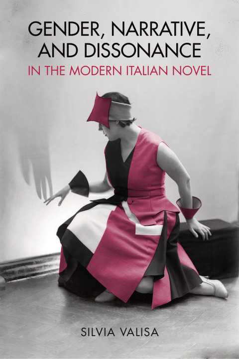 Cover image for book Gender, Narrative, and Dissonance in the Modern Italian Novel