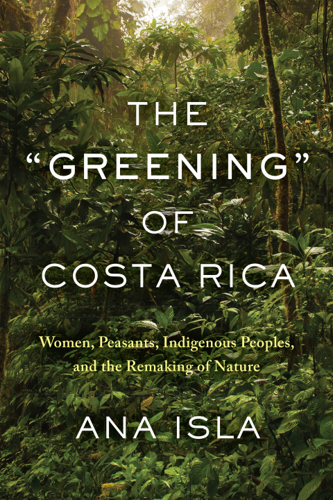 Cover image for book The "Greening" of Costa Rica