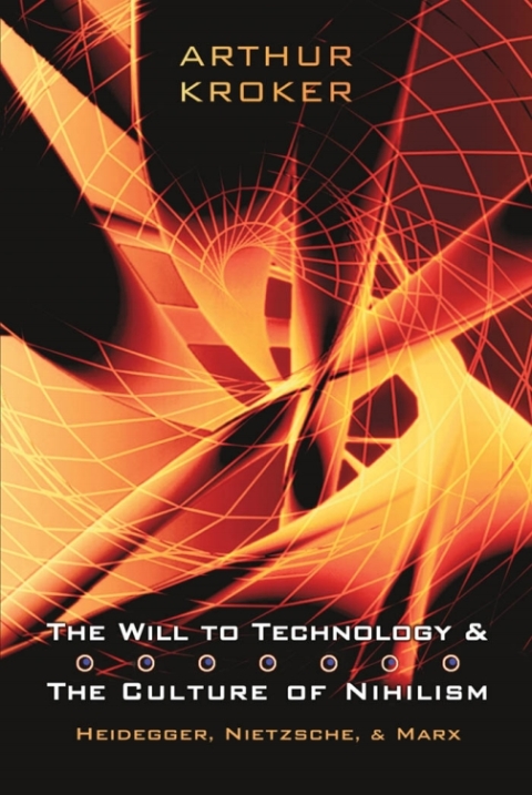 Cover image for book The Will to Technology and the Culture of Nihilism