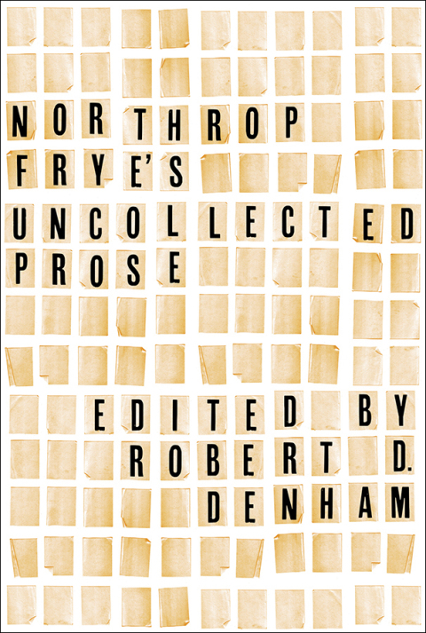 Cover image for book Northrop Frye's Uncollected Prose