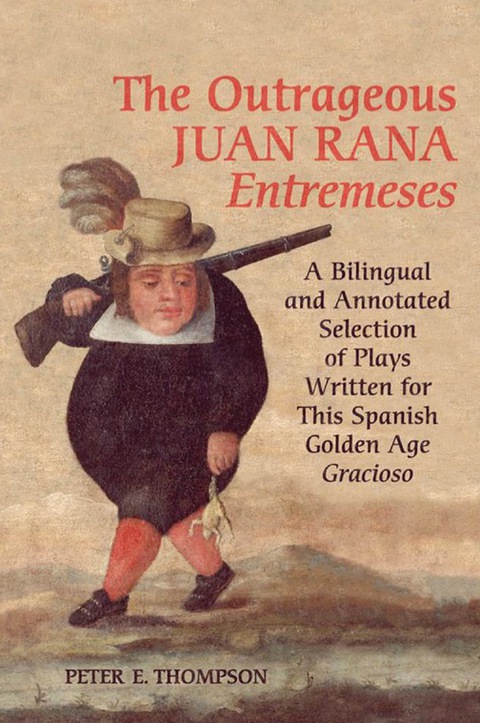 Cover image for book The Outrageous Juan Rana Entremeses