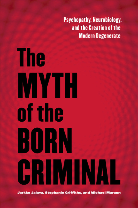 Cover image for book The Myth of the Born Criminal