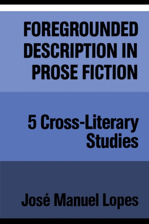 Cover image for book Foregrounded Description in Prose Fiction
