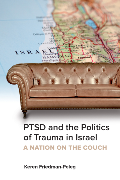 Cover image for book PTSD and the Politics of Trauma in Israel