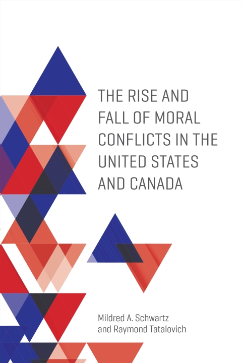 Cover image for book The Rise and Fall of Moral Conflicts in the United States and Canada