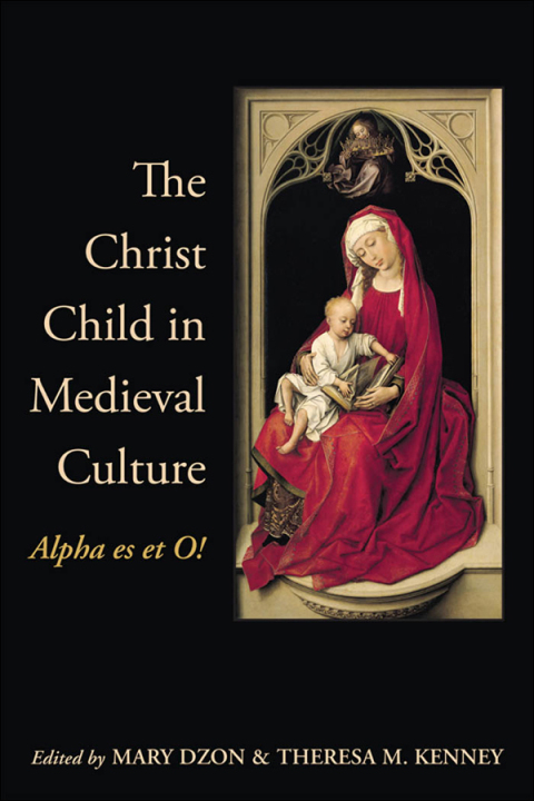 Cover image for book The Christ Child in Medieval Culture