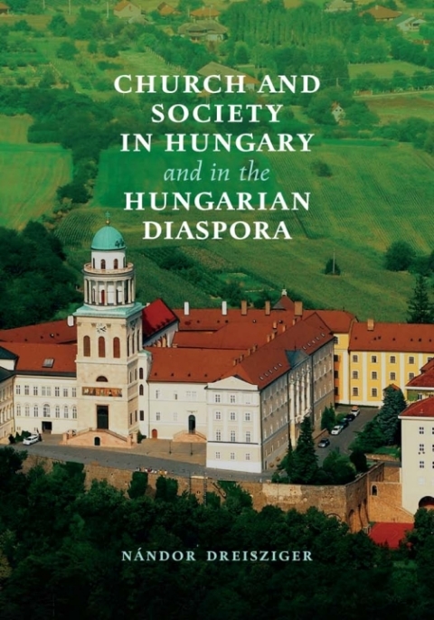 Cover image for book Church and Society in Hungary and in the Hungarian Diaspora
