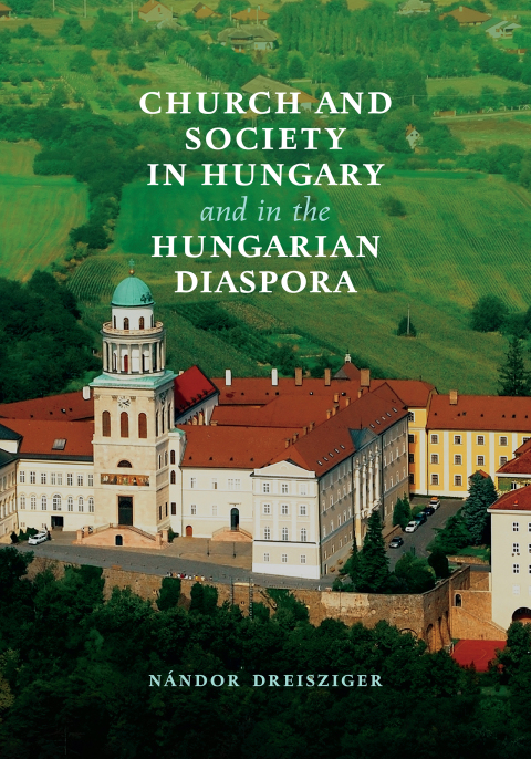 Cover image for book Church and Society in Hungary and in the Hungarian Diaspora