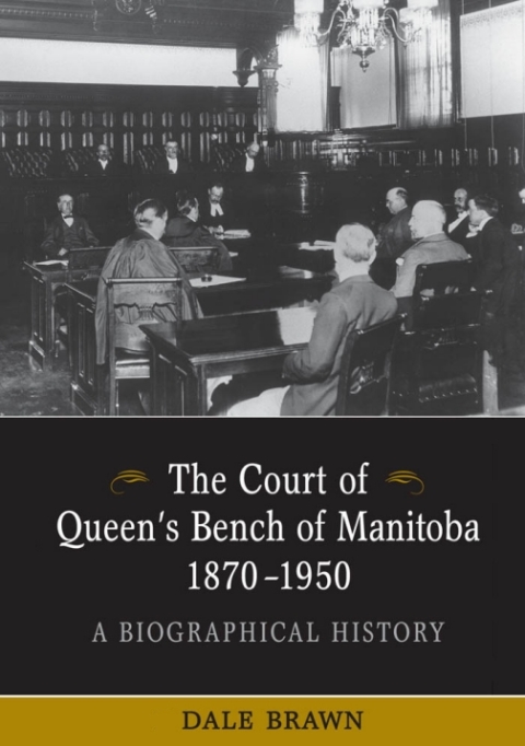 Cover image for book The Court of Queen's Bench of Manitoba, 1870-1950