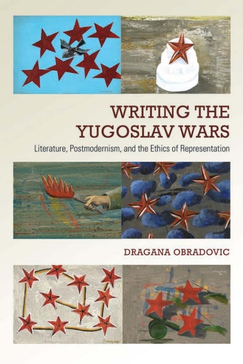 Cover image for book Writing the Yugoslav Wars
