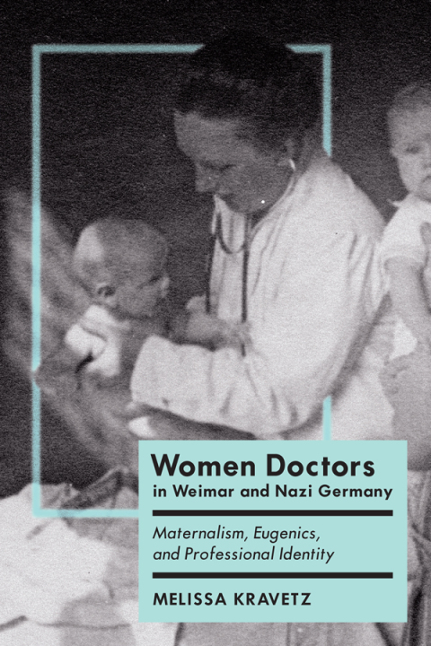 Cover image for book Women Doctors in Weimar and Nazi Germany