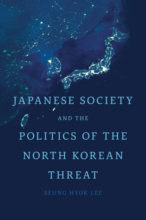 Cover image for book Japanese Society and the Politics of the North Korean Threat