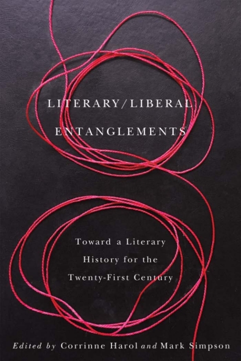 Cover image for book Literary / Liberal Entanglements