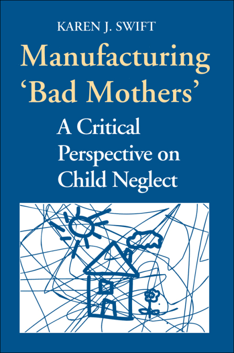 Cover image for book Manufacturing 'Bad Mothers'