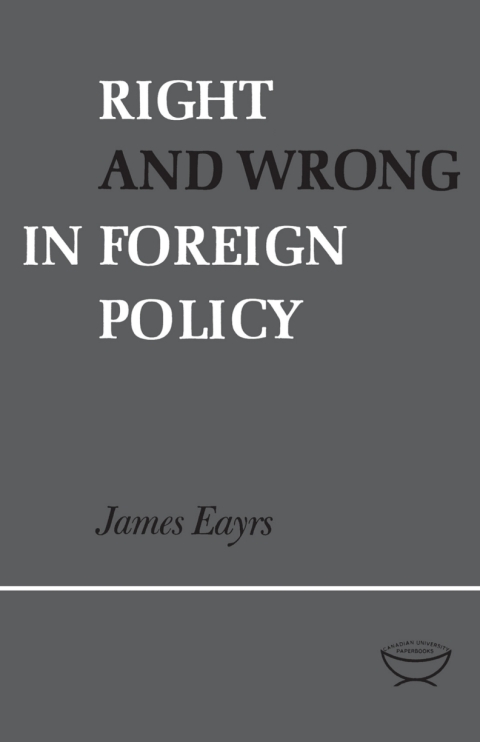 Cover image for book Right and Wrong in Foreign Policy