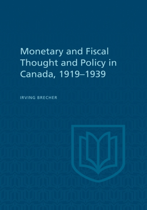 Cover image for book Monetary and Fiscal Thought and Policy in Canada, 1919-1939