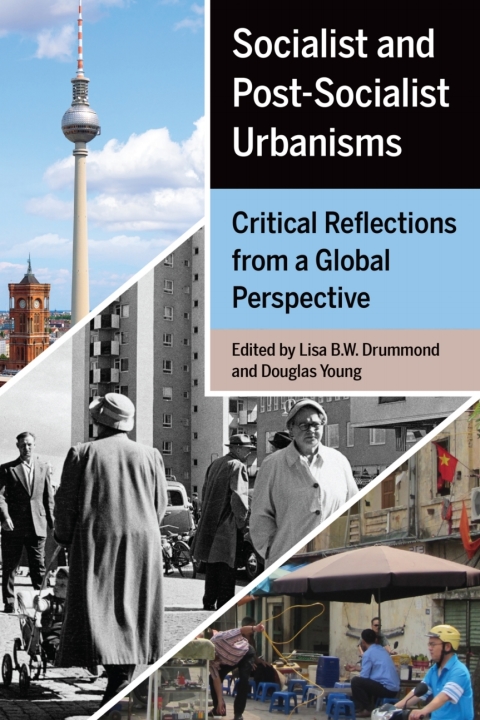 Cover image for book Socialist and Post-Socialist Urbanisms