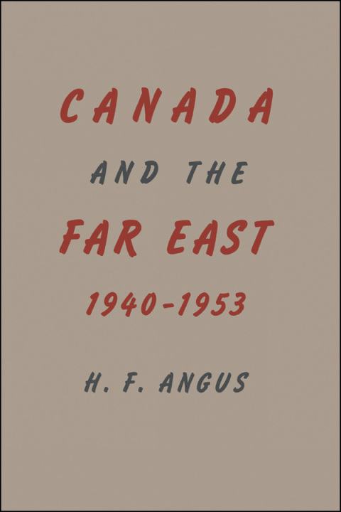 Cover image for book Canada and the Far East, 1940-1953