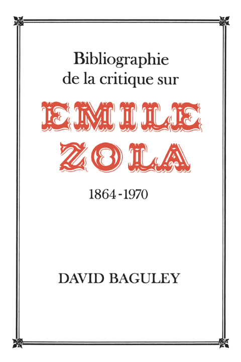 Cover image for book Bibliographie de la Critique sur Emile Zola, 1864-1970