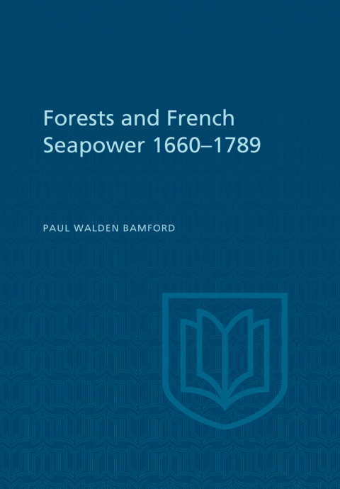 Cover image for book Forests and French Sea Power, 1660-1789