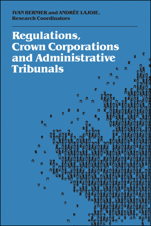 Cover image for book Regulations, Crown Corporations and Administrative Tribunals