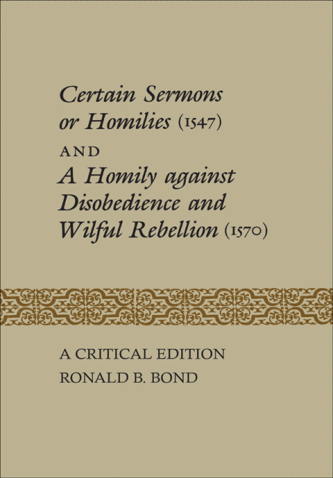 Cover image for book Certain Sermons or Homilies (1547) and a Homily against Disobedience and Wilful Rebellion (1570)