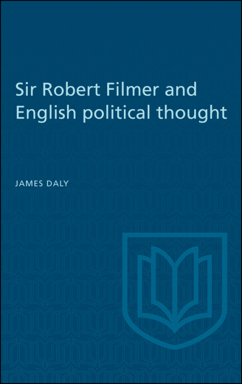 Cover image for book Sir Robert Filmer and English Political Thought