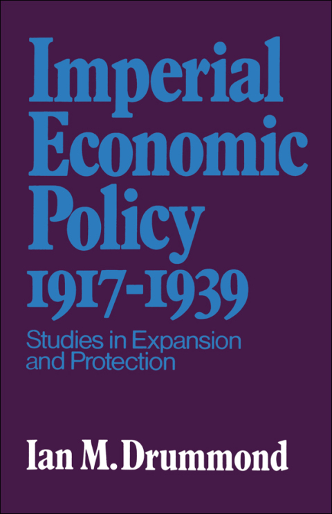 Cover image for book Imperial Economic Policy 1917-1939