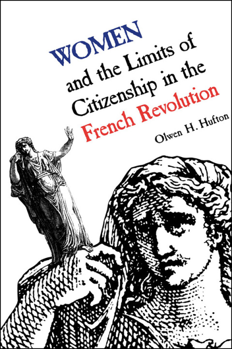 Cover image for book Women and the Limits of Citizenship in the French Revolution