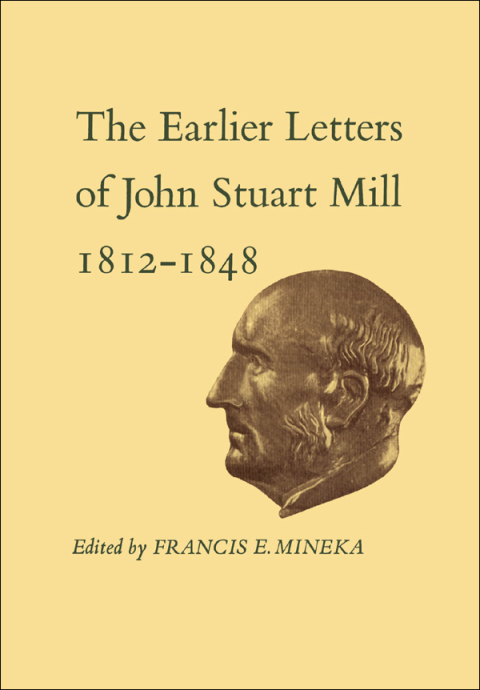 Cover image for book The Earlier Letters of John Stuart Mill 1812-1848