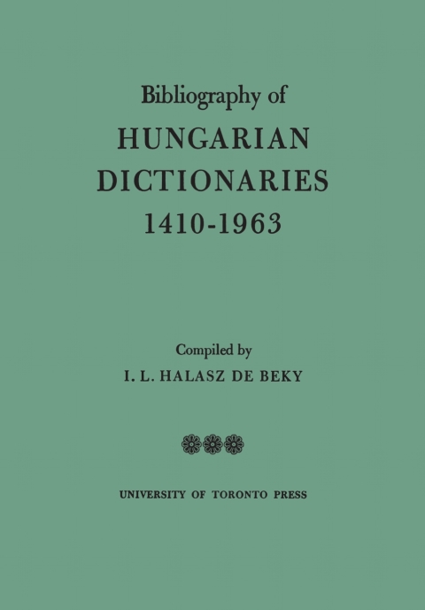 Cover image for book Bibliography of Hungarian Dictionaries, 1410-1963