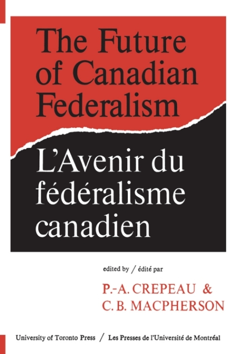 Cover image for book The Future of Canadian Federalism/L'Avenir du federalisme canadien