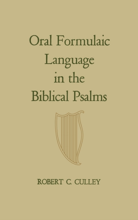 Cover image for book Oral Formulaic Language in the Biblical Psalms