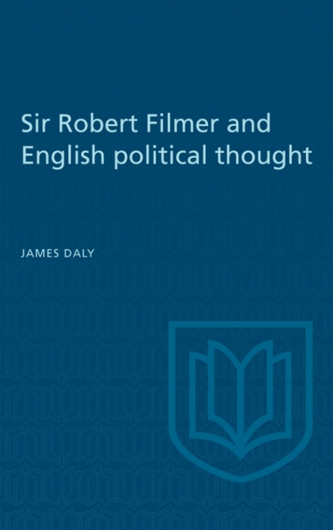 Cover image for book Sir Robert Filmer and English Political Thought