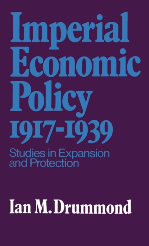 Cover image for book Imperial Economic Policy 1917-1939