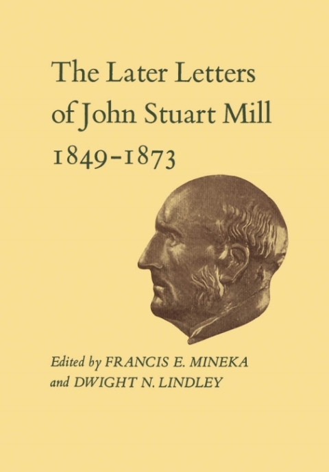 Cover image for book The Later Letters of John Stuart Mill 1849-1873