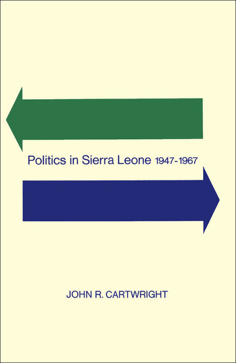 Cover image for book Politics in Sierra Leone 1947-1967