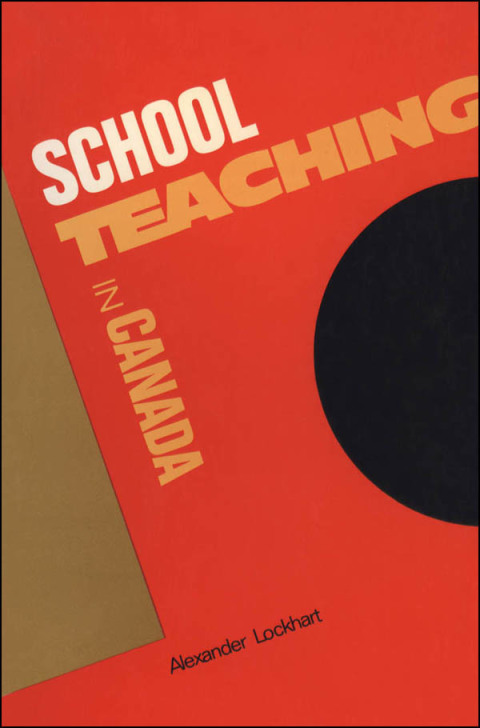 Cover image for book Schoolteaching in Canada