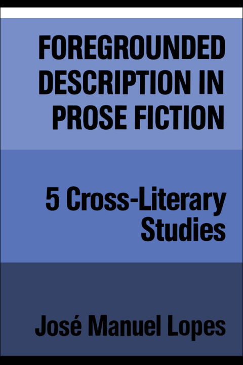 Cover image for book Foregrounded Description in Prose Fiction