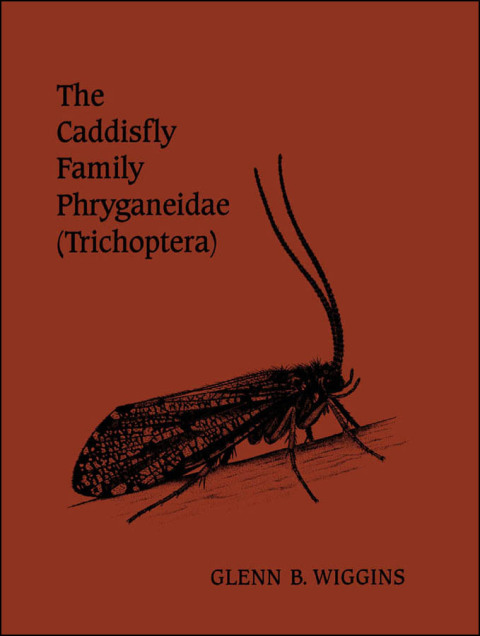 Cover image for book The Caddisfly Family Phryganeidae (Trichoptera)
