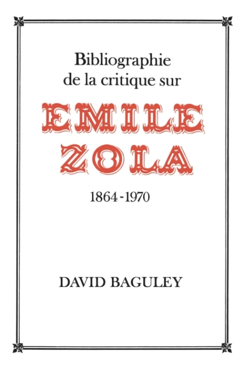 Cover image for book Bibliographie de la Critique sur Emile Zola, 1864-1970