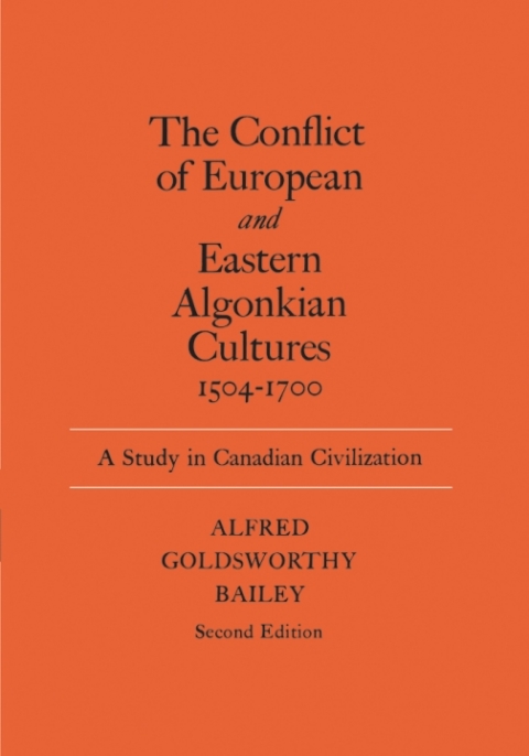 Cover image for book The Conflict of European and Eastern Algonkian Cultures, 1504-1700