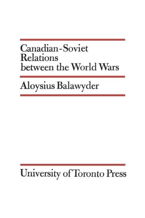 Cover image for book Canadian-Soviet Relations between the World Wars