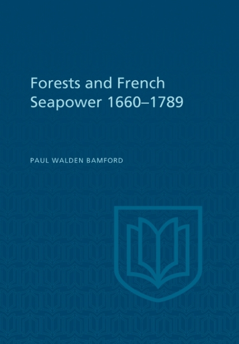 Cover image for book Forests and French Sea Power, 1660-1789