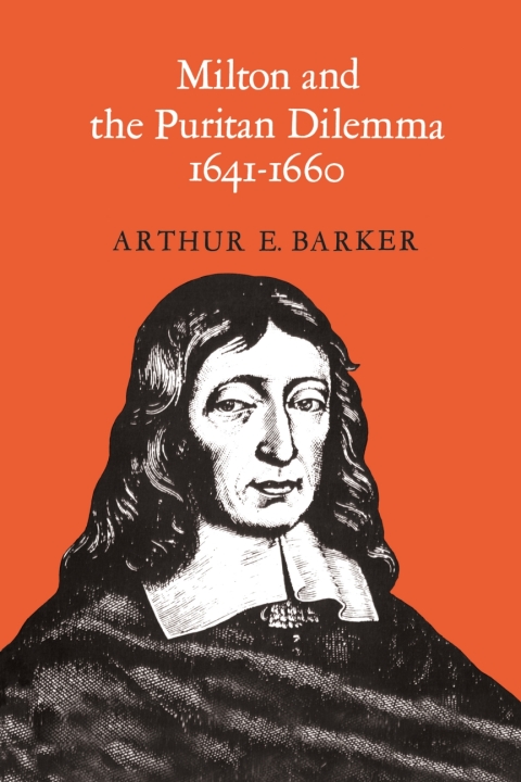 Cover image for book Milton and the Puritan Dilemma, 1641-1660