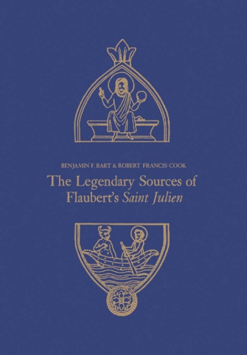 Cover image for book The Legendary Sources of Flaubert's Saint Julien